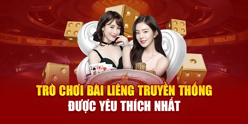 Trò chơi Bài liêng truyền thống được yêu thích nhất